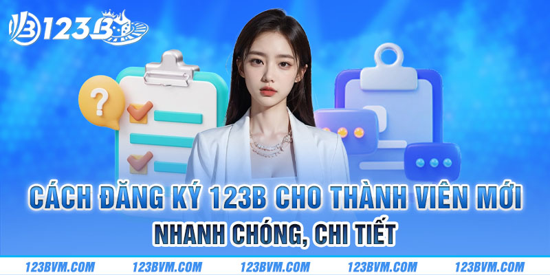 Các thao tác đăng ký tại 123B cho người mới