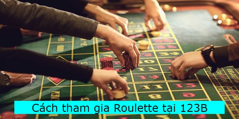 Cách tham gia Roulette tại 123B